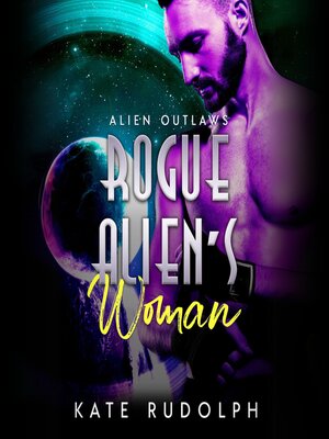 cover image of Rogue Alien's Woman